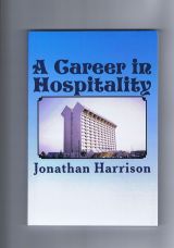 Just published a book "A Career in Hospitality"